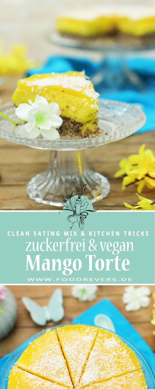 Pinterest-Mango-Torte Clean Eating Foodrevers vegan zuckerfrei