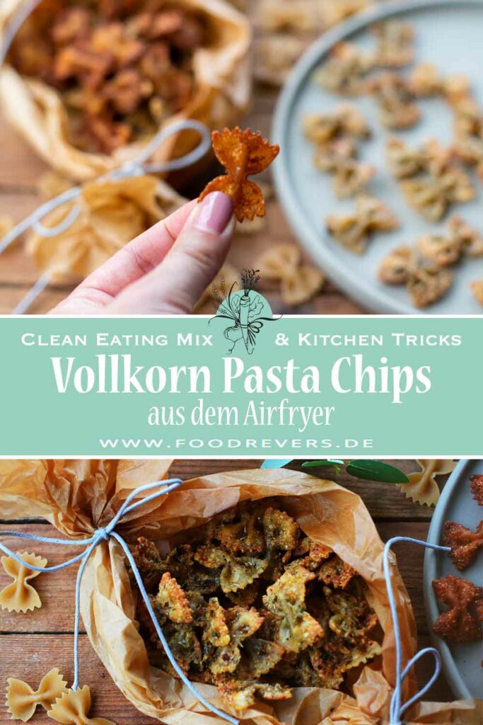 Vollkorn Pasta Chips Airfryer Clean Eating Foodrevers Pinterest